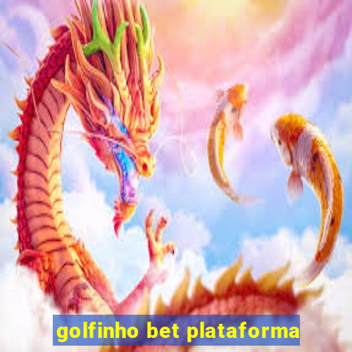 golfinho bet plataforma